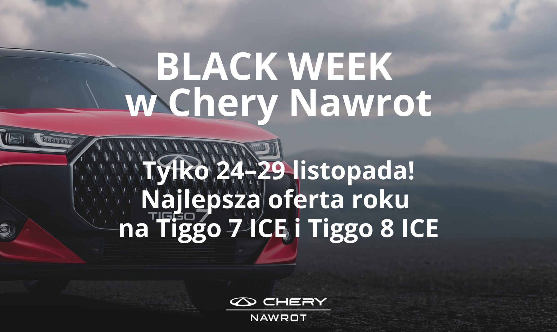 BLACK WEEK w Chery Nawrot – tylko 24–29 listopada!